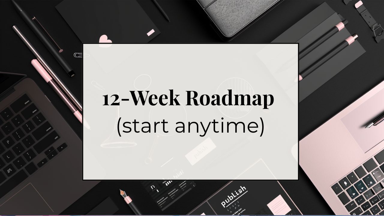 12- week roadmap